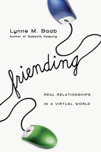 Lynne M. Baab; — Friending