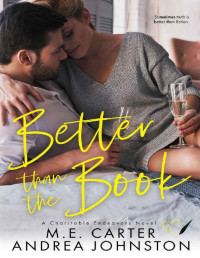 M.E. Carter & Andrea Johnston — Better than the Book: A Romantic Comedy (Charitable Endeavors Book 4)