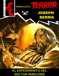 Joseph Berna — El experimento del doctor Marlowe