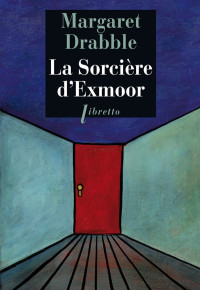 Margaret Drabble [Drabble, Margaret] — La sorcière d'Exmoor