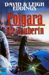 Eddings, David — [Das Auge Aldurs 02] • Polgara die Zauberin