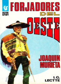 I. G. Lectte — Joaquín Murieta