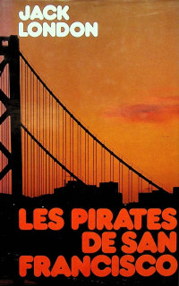 Jack London [London, Jack] — Les pirates de San Francisco