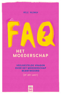 Nele Reymen — FAQ Het Moederschap