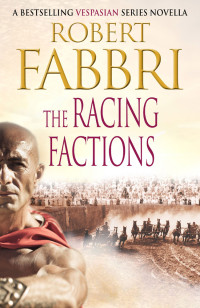 Robert Fabbri — Vespasian 2.50 The Racing Factions
