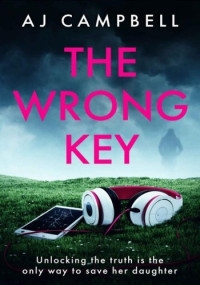 Campbell, AJ — The Wrong Key