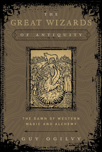 Guy Ogilvy — The Great Wizards of Antiquity