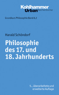 Harald Schöndorf — Philosophie des 17. und 18. Jahrhunderts