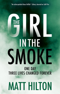 Matt Hilton — The Girl in the Smoke