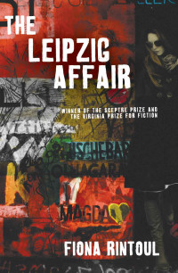 Fiona Rintoul — The Leipzig Affair