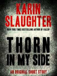 Slaughter, Karin — Thorn in My Side