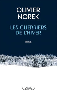 Olivier Norek — Les guerriers de l'hiver