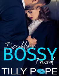 Tilly Pope [Pope, Tilly] — Daddy's Bossy Friend