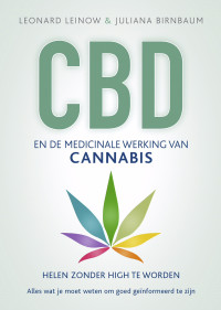 Leonard Leinow & Juliana Birnbaum — CBD En de Medicinale Werking Van Cannabis