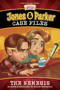 Focus on the Family — Jones & Parker Case Files: The Nemesis