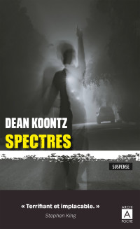 Dean Ray Koontz — Spectres