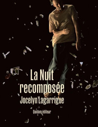 Jocelyn Lagarrigue — La Nuit recomposée