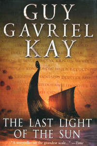 Guy Gavriel Kay — The Last Light of the Sun