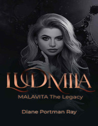 Diane Portman-Ray — Ludmila: Malavita the Legacy