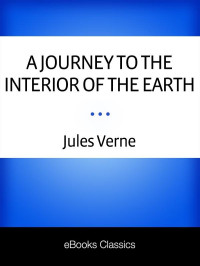 Jules Verne — A Journey to the Interior of the Earth