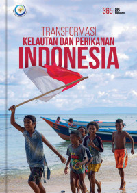 Tim Biro Humas dan Kerjasama Luar Negeri Kementerian Kelautan dan Perikanan — Transformasi Kelautan dan Perikanan Indonesia: 365 Hari KKP Rebound