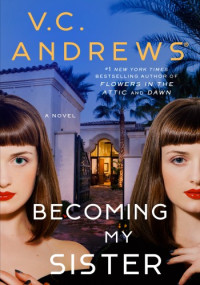 V.C. Andrews — Becoming My Sister