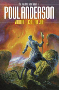 Poul Anderson, Bob Eggleton, Greg Bear — Call Me Joe