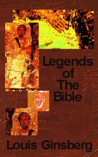 Ginzberg, Louis — Legends of the Bible