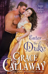 Callaway, Grace [Callaway, Grace] — Game Of Dukes 02 - Enter The Duke (2018)