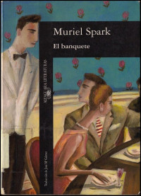 Muriel Spark — El banquete [18232]
