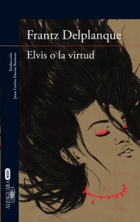 DelPlanque — Elvis o la virtud