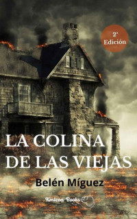 Belén Míguez — La Colina de las Viejas (Spanish Edition)