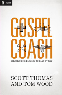 Scott Thomas;Tom Wood; — Gospel Coach