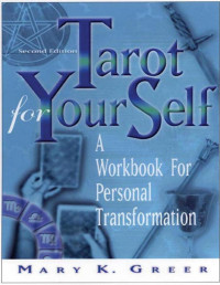 Mary K. Greer — Tarot for Your Self: A Workbook for the Inward Journey