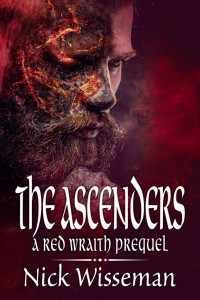 Nick Wisseman — The Ascenders: A Red Wraith Prequel