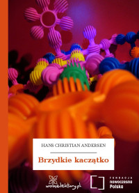 Hans Christian Andersen — Brzydkie kaczątko