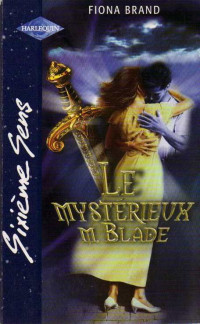 Fiona Brand — Les Lombard -02-Le mystérieux M. Blade