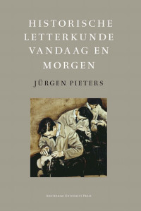 Pieters, Jürgen. — Historische letterkunde vandaag en morgen