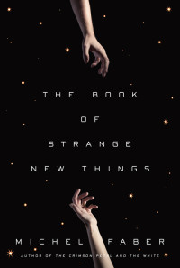 Michel Faber — The Book of Strange New Things