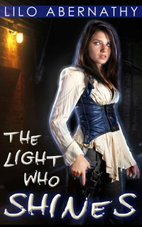 Lilo Abernathy [Abernathy, Lilo] — The Light Who Shines (Bluebell Kildare Series)