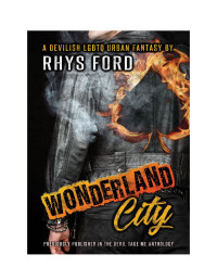 Rhys Ford — Wonderland City