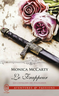 Monica McCarty — Les chevaliers des Highlands- Tome 10: Le frappeur