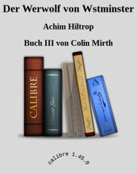 Achim Hiltrop — Der Werwolf von Wstminster