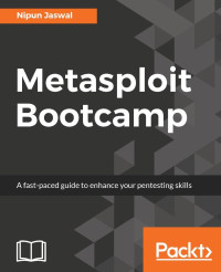 Nipun Jaswal — Metasploit Bootcamp