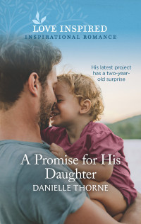 Danielle Thorne — A Promise for His Daughter