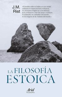 John Michael Rist — La filosofía estoica