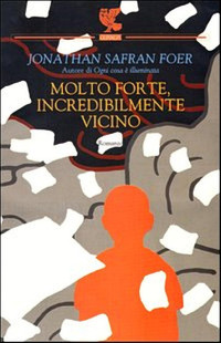 Jonathan Safran Foer — Molto forte incredibilmente vicino