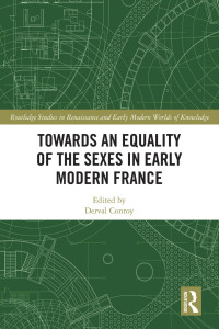 Derval Conroy — Towards an Equality of the Sexes in Early Modern France
