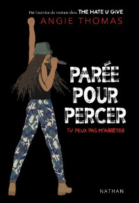 Angie Thomas — Parée pour percer