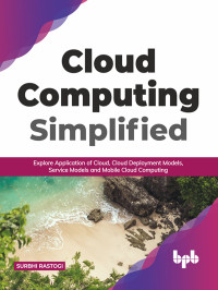 Surbhi Rastogi — Cloud Computing Simplified